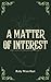 A Matter Of Interest