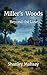 Miller's Woods: Beyond the ...