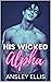 His Wicked Alpha (Messy Eve...