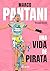 Marco Pantani: Una vida de Pirata