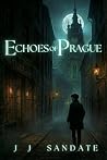Echoes of Prague:...