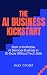 THE AI BUSINESS KICKSTART: ...