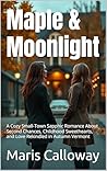 Maple & Moonlight (Lesbian Romance): A Cozy Small-Town Sapphic Romance About Second Chances, Childhood Sweethearts, and Love Rekindled in Autumn Vermont ... & Her: Sapphic Romance Collection Book 3) Maple & Moonlight (Lesbian Romance): A Cozy Small-Town Sapphic Romance About Second Chances, Childhood Sweethearts, and Love Rekindled in Autumn Vermont ... & Her: Sapphic Romance Collection Book 3)