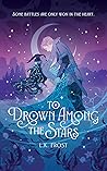 To Drown Among Th...