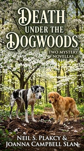 Death Under the Dogwoods: 2 Cozy Mystery Novellas with Canine Sleuths (Doggone Good Mysteries)