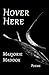 HOVER HERE, poetry by Marjo...