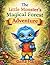 The Little Monster’s Magical Forest Adventure by Dana Hart