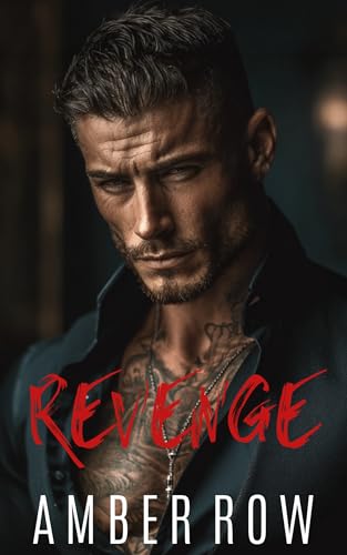 Revenge : An Enemies to Lovers Mafia Romance (Kindle Edition)