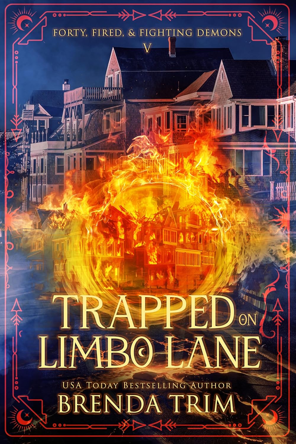 Trapped on Limbo Lane: Paranormal Women's Fiction (Forty, Fired, & Fighting Demons Book 6)