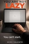 You Are Not Lazy:...