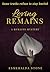 Loving Remains: A Remains M...