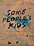 Some People's Kids by Matthew Huntsberry