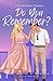 Do You Remember? by Ashley J Montoya