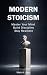 Modern Stoicism: The 120-Da...