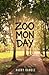 ZOO MON DAY by Harry Ramble