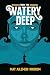 From The Watery Deep