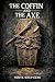 The Coffin And The Axe by Tonya Shepherd