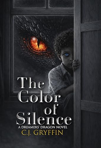 The Color of Silence: A Dreamers' Dragon Novel (Kindle Edition)