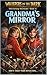 Grandma’s Mirror: Whispers ...