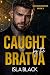 Caught By The Bratva: A Dar...