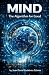 MIND, THE ALGORITHM FOR GOOD: An Artificial Superintelligence controls the digital ecosystem and forbids doing evil. A dystopian science fiction and technological suspense thriller (English Edition)