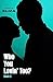 Who You Lovin’ Too?: Book II (Who You Lovin'? 2)