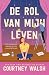 De rol van mijn leven (Dutch Edition)