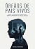 ÓRFÃOS DE PAIS VIVOS: COMO ...