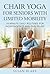 Chair Yoga for Seniors with...