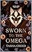 Sworn to the Omega (Blood Lines Book 4)