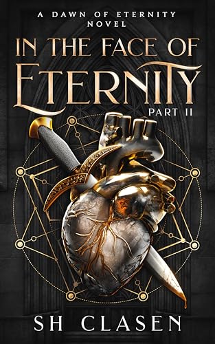 In the Face of Eternity: Part 2 (Dawn of Eternity Novels)