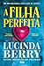 A Filha Perfeita (Portuguese Edition)