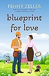 Blueprint for Love by Penny Zeller