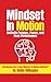 Mindset In Motion : Activat...