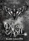 Of Dreams & Ash