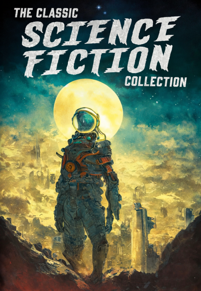 The Classic Science Fiction Collection (Arcturus Pulp Classics)