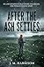 After the Ash Settles by J.M.    Harrison