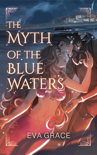 The Myth of the Blue Waters (Kindle Edition)
