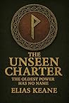 The Unseen Charter by Elias Keane