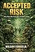 ACCEPTED RISK: Forty-Three ...