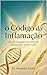 O Código da Inflamação: O q...