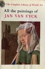 All the Paintings of Jan Van Eyck Complete Library of World Art (Hardcover)
