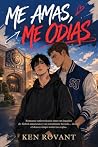 Me Amas, Me Odias...