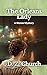 The Orleans Lady: A Wanee M...