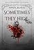 Sometimes They Hide (Sometimes They Hide #1)