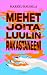 Miehet joita luulin rakasta...