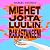 Miehet joita luulin rakastaneeni