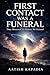 First Contact Was a Funeral by Aatish Kapadia