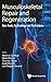 Musculoskeletal Repair and Regeneration: New Tools, Technology and Techniques