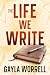 The Life We Write